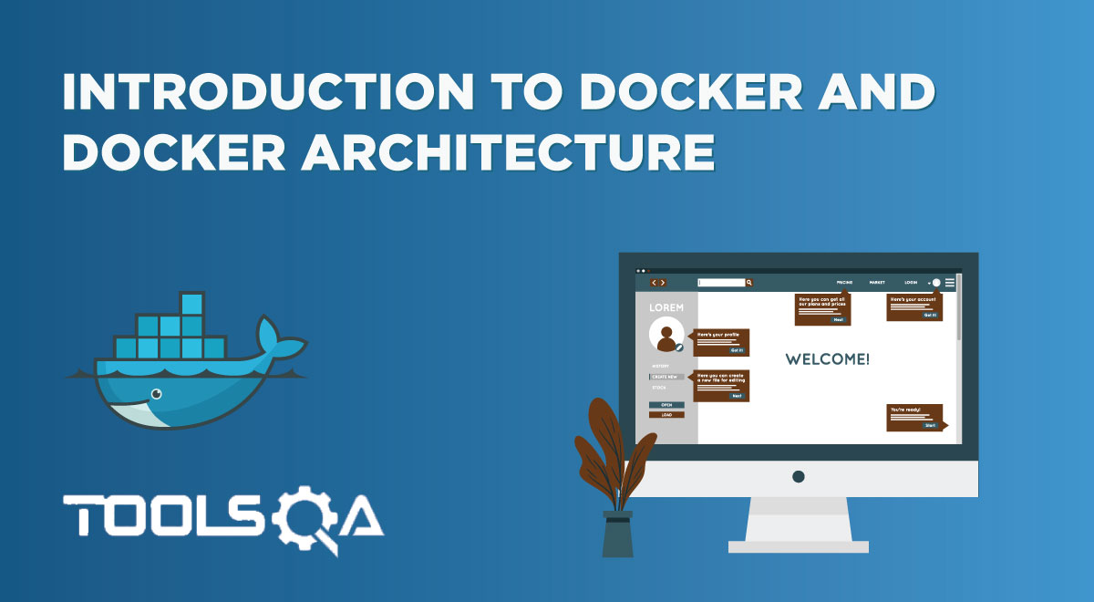 Docker Architecture: Declutter Docker and Its Workflow || ToolsQA